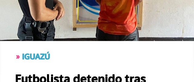IGUAZÚ: Futbolista detenido tras agredir a un árbitro durante un partido
