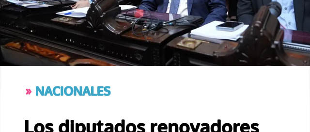 Los diputados renovadores defendieron presupuesto pero cuestionaron recortes en universidades y discapacidad Los diputados renovadores defendieron presupuesto pero cuestionaron recortes en universidades y discapacidad