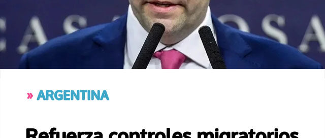 ARGENTINA: Refuerza controles migratorios y veta el ingreso de allegados al régimen de Maduro tras su captura ARGENTINA: Refuerza controles migratorios y veta el ingreso de allegados al régimen de Maduro tras su captura