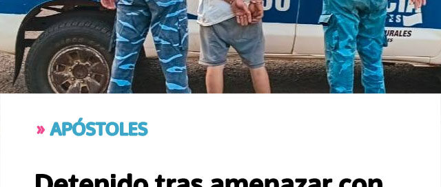 APÓSTOLES: Detenido tras amenazar con un cuchillo a su madre APÓSTOLES: Detenido tras amenazar con un cuchillo a su madre