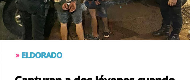 ELDORADO: Capturan a dos jóvenes cuando intentaban cometer un robo