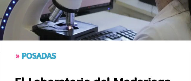 POSADAS: El Laboratorio del Madariaga alcanzó más de 650 mil análisis en 2025
