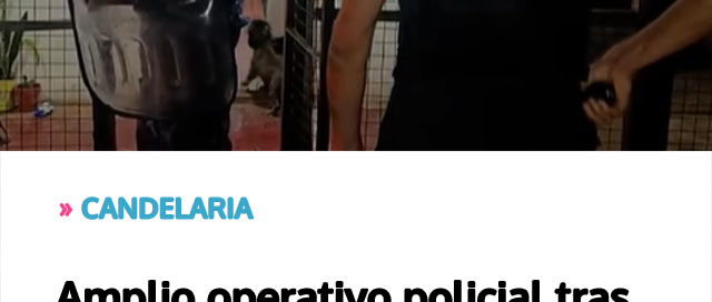 CANDELARIA: Amplio operativo policial tras violento robo en un aserradero CANDELARIA: Amplio operativo policial tras violento robo en un aserradero