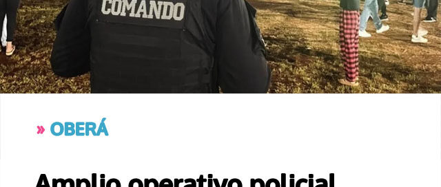 OBERÁ: Amplio operativo policial garantizó la seguridad en la Fiesta Provincial de la Ecología OBERÁ: Amplio operativo policial garantizó la seguridad en la Fiesta Provincial de la Ecología