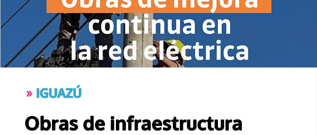 Obras de infraestructura refuerzan la seguridad y confiabilidad del servicio eléctrico