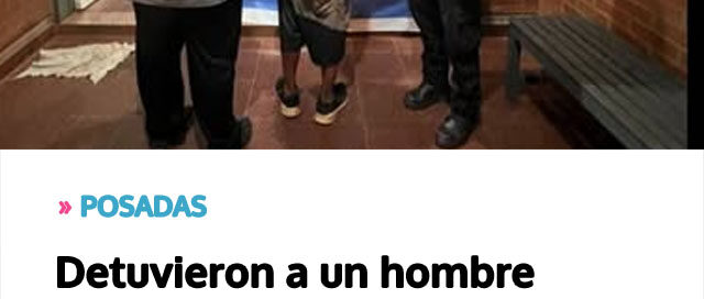 POSADAS: Detuvieron a un hombre acusado de robo en una vivienda tras operativo de la Mini Brigada POSADAS: Detuvieron a un hombre acusado de robo en una vivienda tras operativo de la Mini Brigada