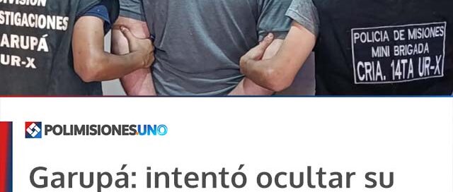 Garupá: intentó ocultar su identidad, tenía pedido de captura por abuso sexual y fue detenido
