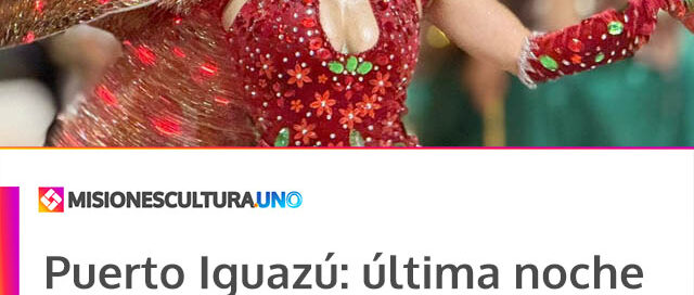 Puerto Iguazú: última noche de desfile y definición de comparsas en el corsódromo