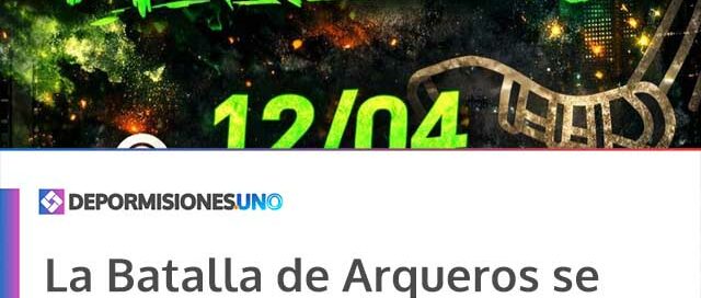 La Batalla de Arqueros se realizará el 12 de abril en el Centro de Empleados de Comercio