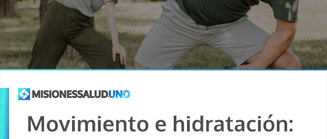 Movimiento e hidratación: hábitos esenciales para cuidar la salud