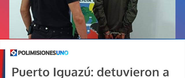 Puerto Iguazú: detuvieron a un delincuente reincidente implicado en al menos tres robos a comercios