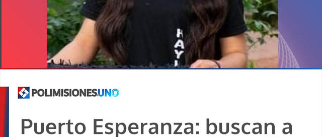 Puerto Esperanza: buscan a Haylen Alejandra Cantero, de 14 años