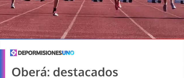 Oberá: destacados resultados de atletas locales en el Provincial de Pista y Campo