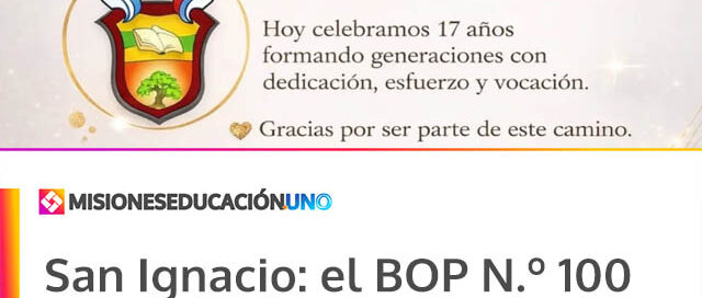 San Ignacio: el BOP N.º 100 celebra 17 años de historia educativa