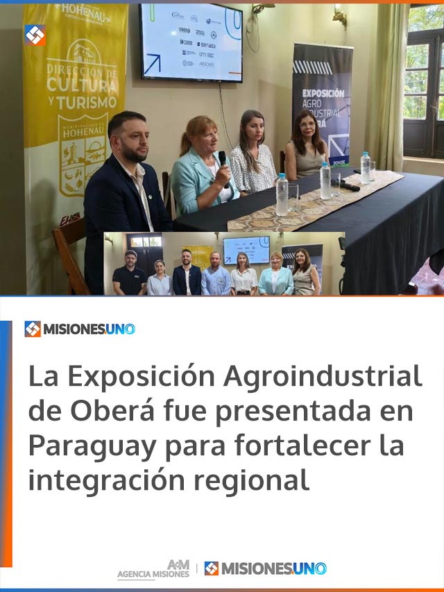 La Exposición Agroindustrial de Oberá fue presentada en Paraguay para fortalecer la integración regional