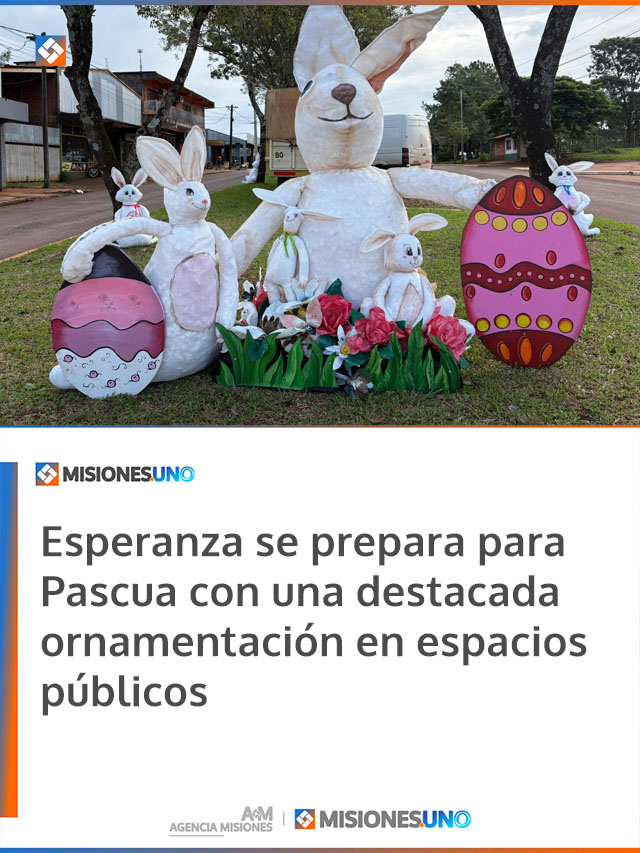 Esperanza se prepara para Pascua con una destacada ornamentación en espacios públicos