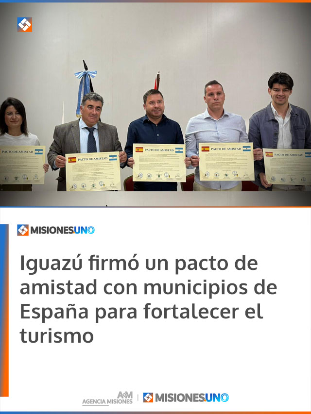 Iguazú firmó un pacto de amistad con municipios de España para fortalecer el turismo