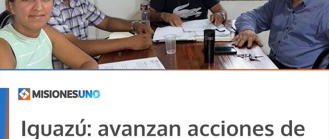 Iguazú: avanzan acciones de regularización para fortalecer el funcionamiento de las instituciones