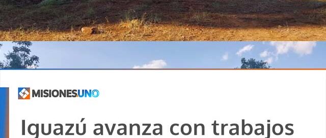 Iguazú avanza con trabajos de nivelación en las 2000 Hectáreas por próximas grabaciones de una serie de Netflix