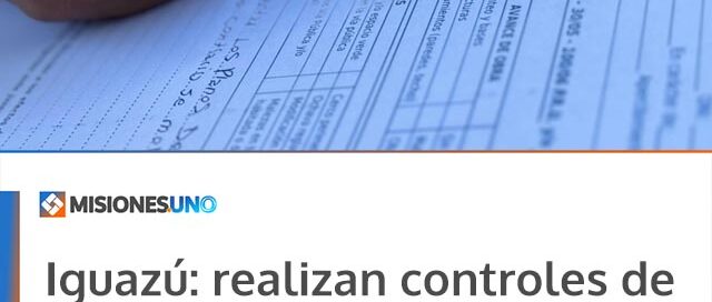 Iguazú: realizan controles de obras y verificación de planos en el barrio Orquídeas