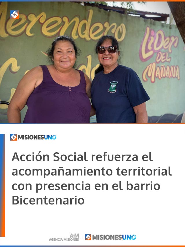 Acción Social refuerza el acompañamiento territorial con presencia en el barrio Bicentenario