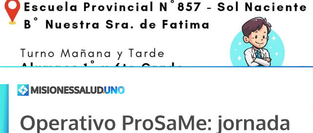 Operativo ProSaMe: jornada integral de salud en la Escuela “Sol Naciente”