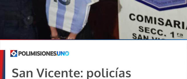 San Vicente: policías recuperaron objetos robados y detuvieron al presunto autor