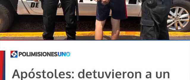 Apóstoles: detuvieron a un hombre acusado de agredir a su expareja y a sus hijos