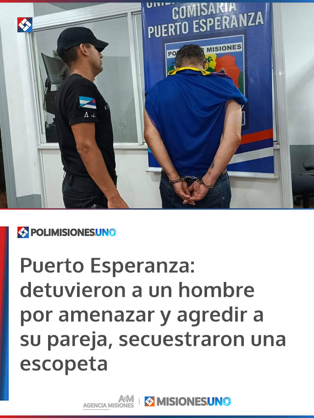 Puerto Esperanza: detuvieron a un hombre por amenazar y agredir a su pareja, secuestraron una escopeta