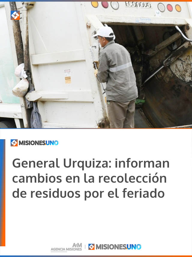 General Urquiza: informan cambios en la recolección de residuos por el feriado
