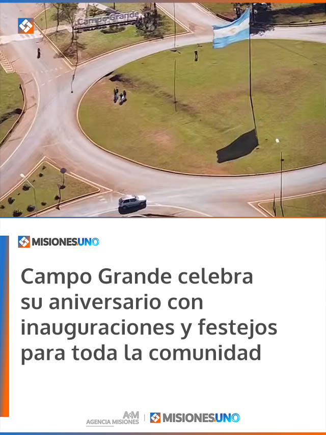 Campo Grande celebra su aniversario con inauguraciones y festejos para toda la comunidad