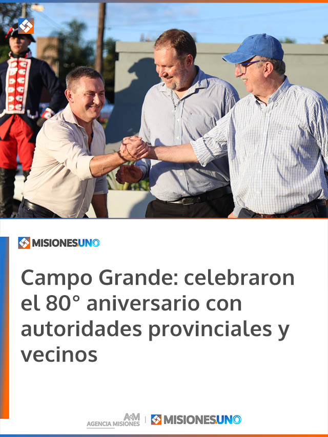 Campo Grande: celebraron el 80° aniversario con autoridades provinciales y vecinos