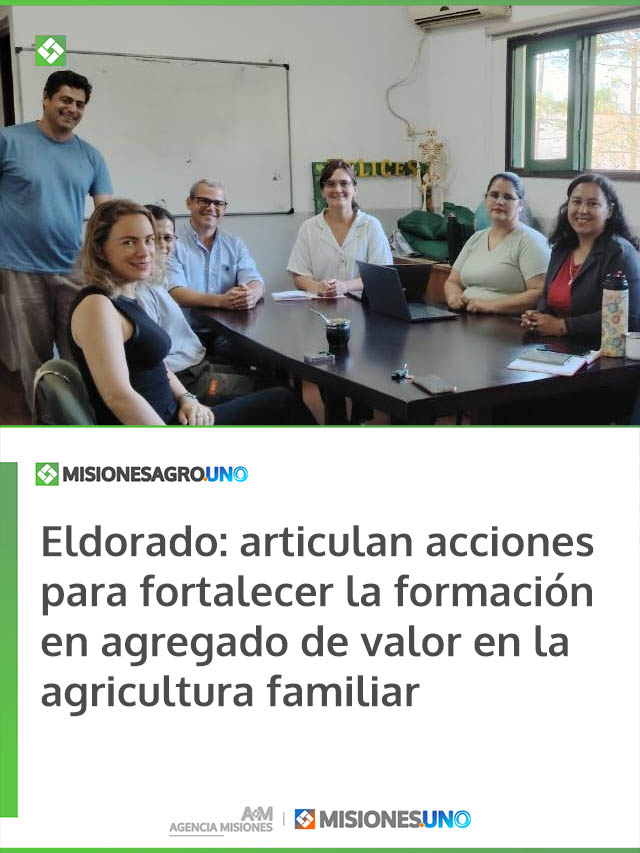 Eldorado: articulan acciones para fortalecer la formación en agregado de valor en la agricultura familiar
