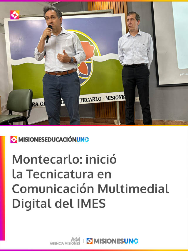 Montecarlo: inició la Tecnicatura en Comunicación Multimedial Digital del IMES