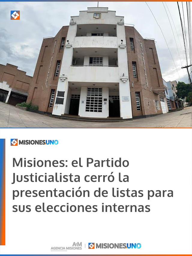 Misiones: el Partido Justicialista cerró la presentación de listas para sus elecciones internas