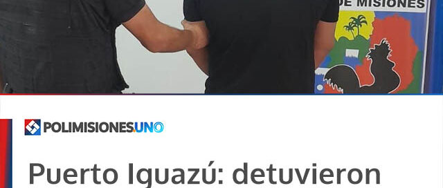 Puerto Iguazú: detuvieron a un hombre acusado de balear a un joven e intentar abusar de su expareja
