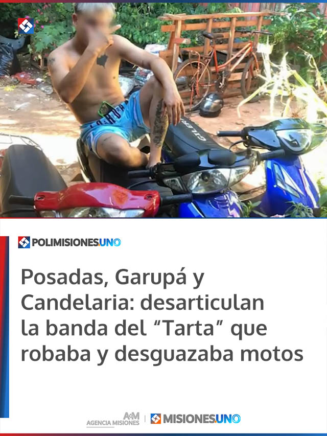 Posadas, Garupá y Candelaria: desarticulan la banda del “Tarta” que robaba y desguazaba motos