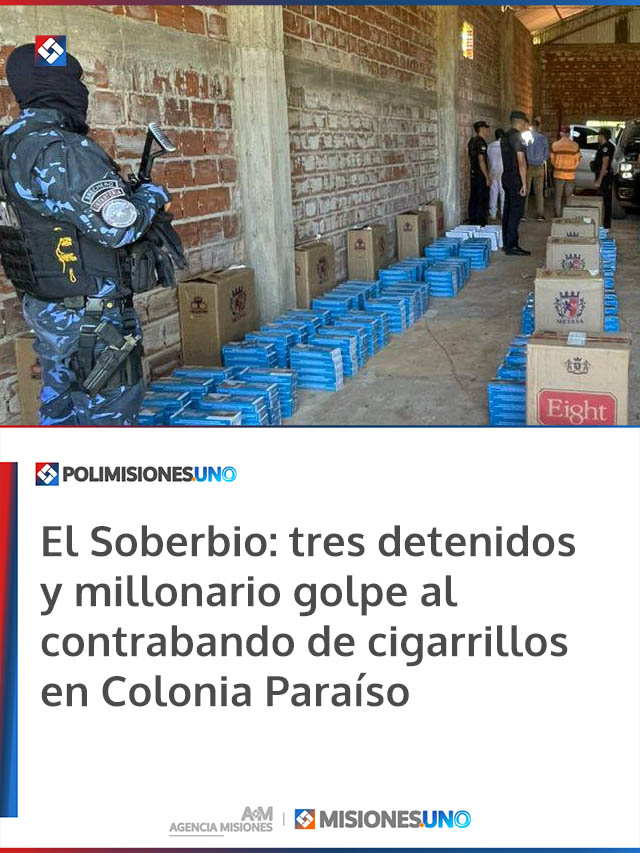 El Soberbio: tres detenidos y millonario golpe al contrabando de cigarrillos en Colonia Paraíso