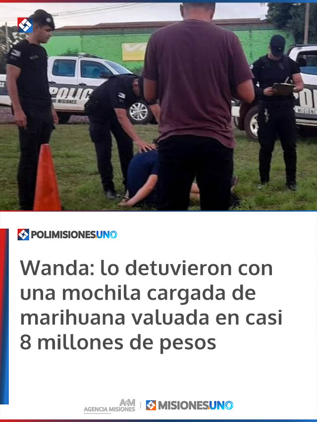 Wanda: lo detuvieron con una mochila cargada de marihuana valuada en casi 8 millones de pesos