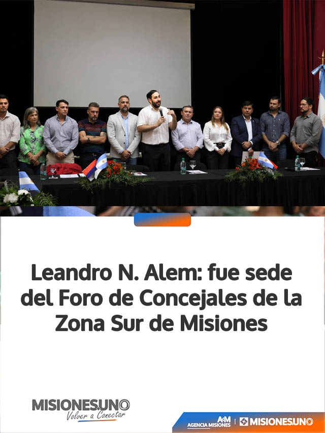 Leandro N. Alem: fue sede del Foro de Concejales de la Zona Sur de Misiones