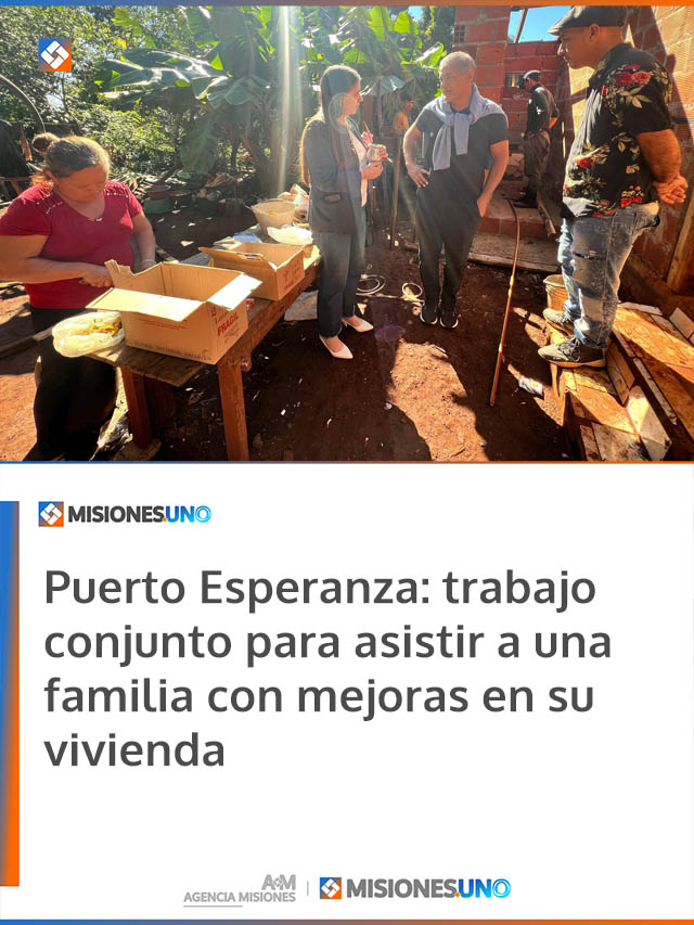 Puerto Esperanza: trabajo conjunto para asistir a una familia con mejoras en su vivienda