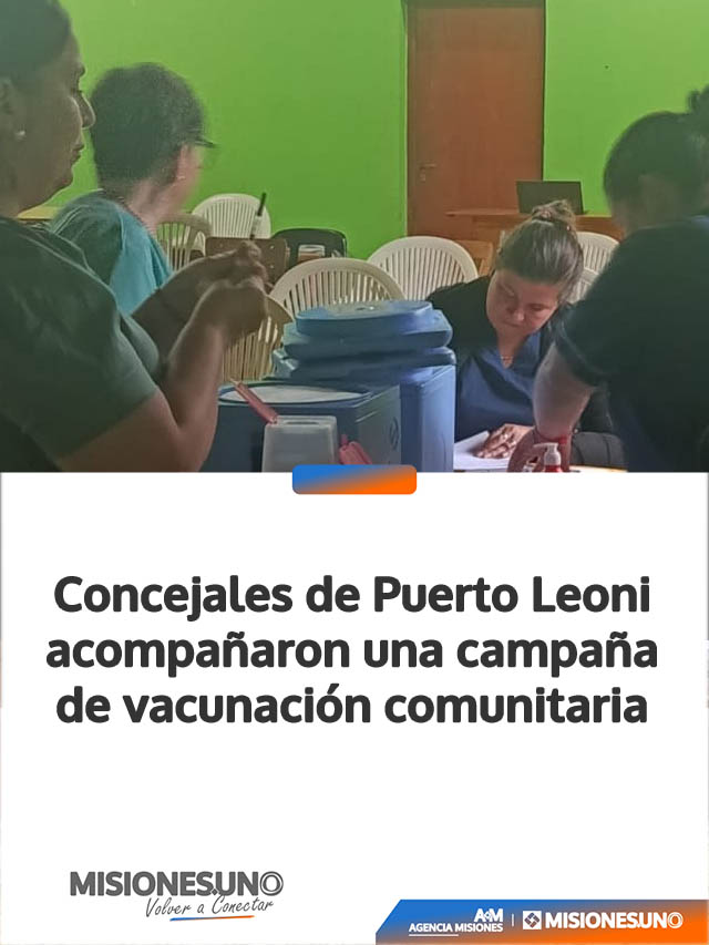Concejales de Puerto Leoni acompañaron una campaña de vacunación comunitaria