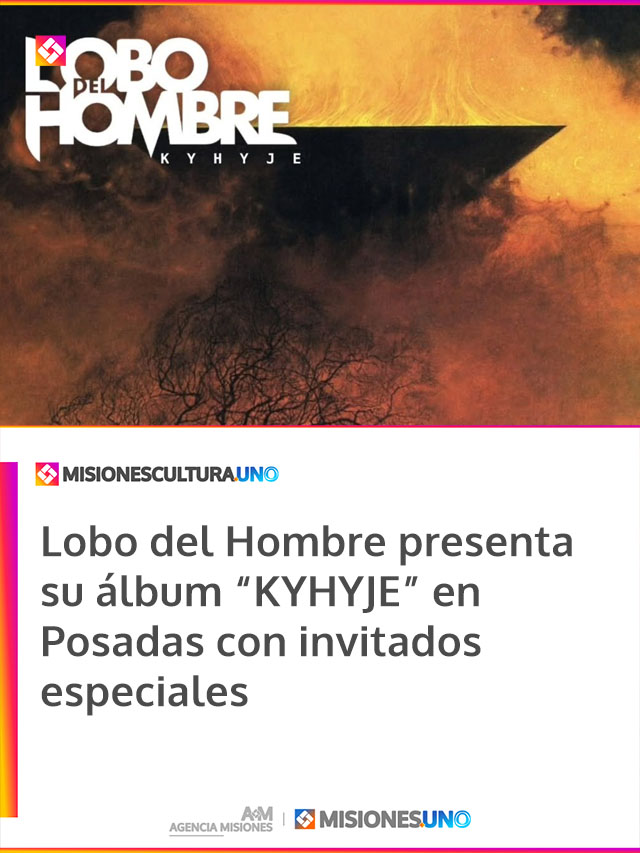 Lobo del Hombre presenta su álbum “KYHYJE” en Posadas con invitados especiales