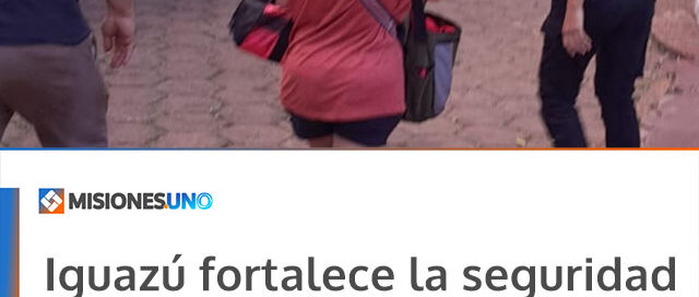 Iguazú fortalece la seguridad ciudadana con presencia activa y acciones de acompañamiento social