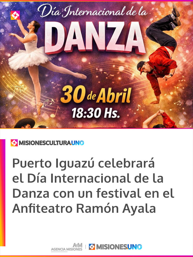 Puerto Iguazú celebrará el Día Internacional de la Danza con un festival en el Anfiteatro Ramón Ayala