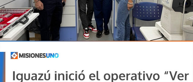 Iguazú inició el operativo “Ver para ser libre” con controles oftalmológicos y entrega gratuita de lentes