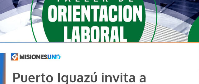 Puerto Iguazú invita a participar de talleres gratuitos de orientación laboral