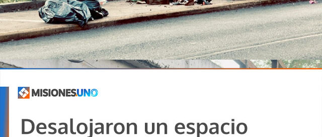 Desalojaron un espacio ocupado de manera indebida sobre avenida Victoria Aguirre en Iguazú