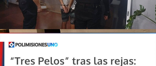 “Tres Pelos” tras las rejas: investigado por múltiples robos en Posadas
