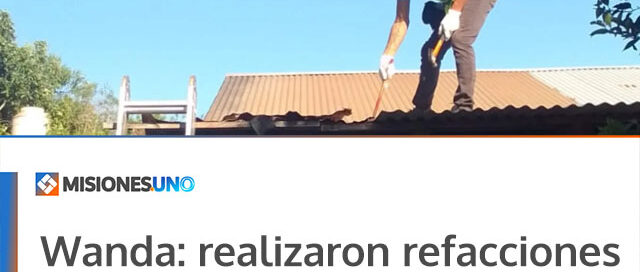 Wanda: realizaron refacciones en una vivienda afectada por las tormentas en el barrio San Cayetano